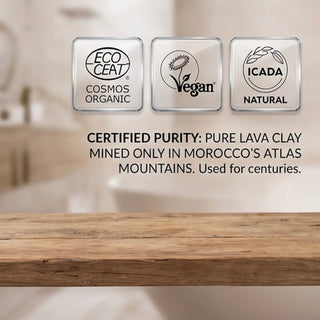 Three certification logos for pure lava clay are shown above text reading 'CERTIFIED PURITY: PURE LAVA CLAY MINED ONLY IN MOROCCO'S ATLAS MOUNTAINS. Used for centuries.